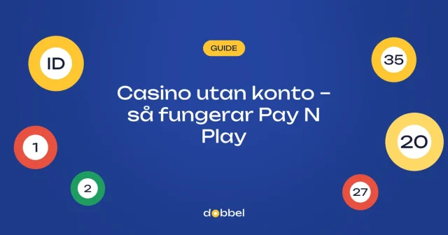 Casino utan konto: så fungerar Pay N Play med BankID